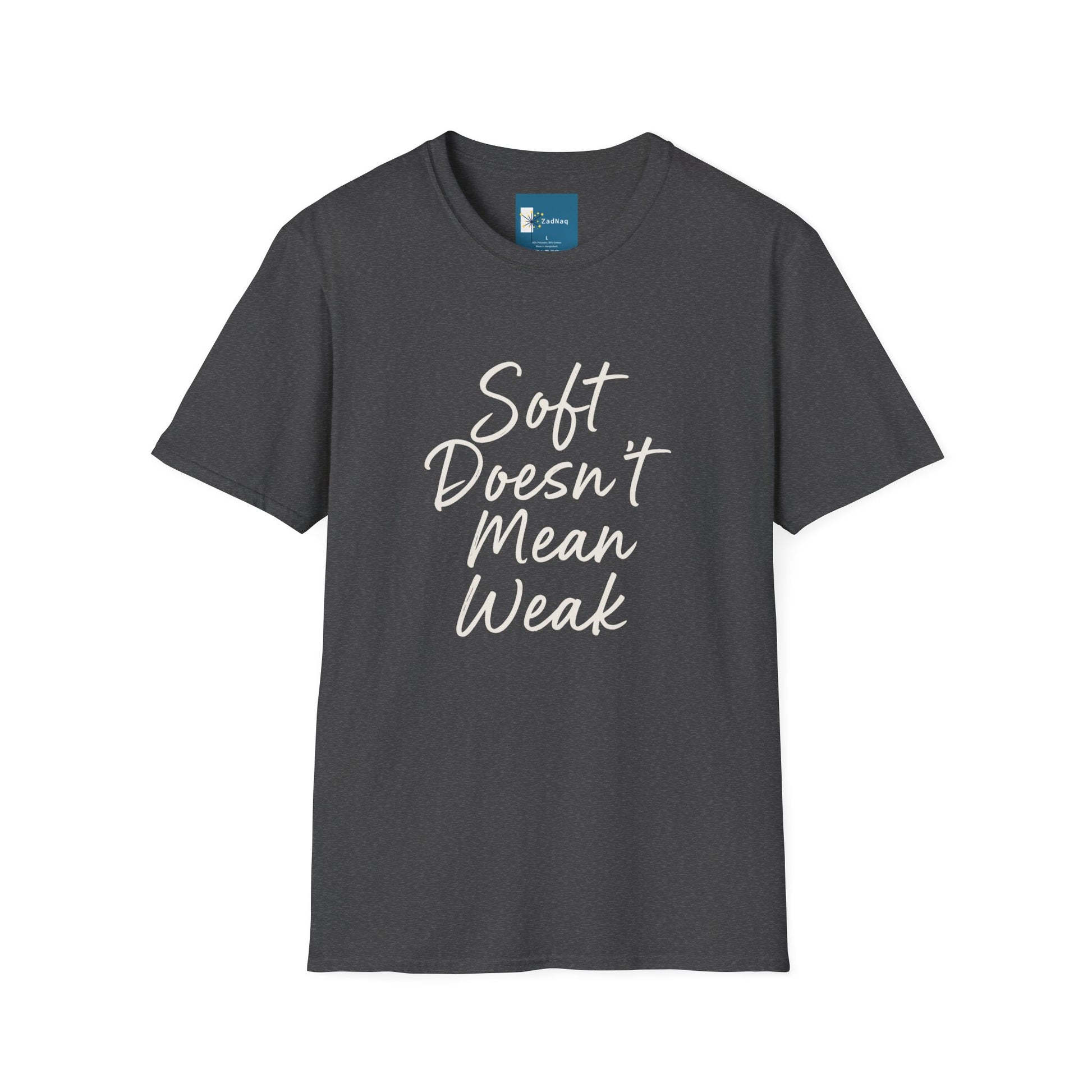 Empowering Script T-Shirt - Soft Doesn't Mean Weak
