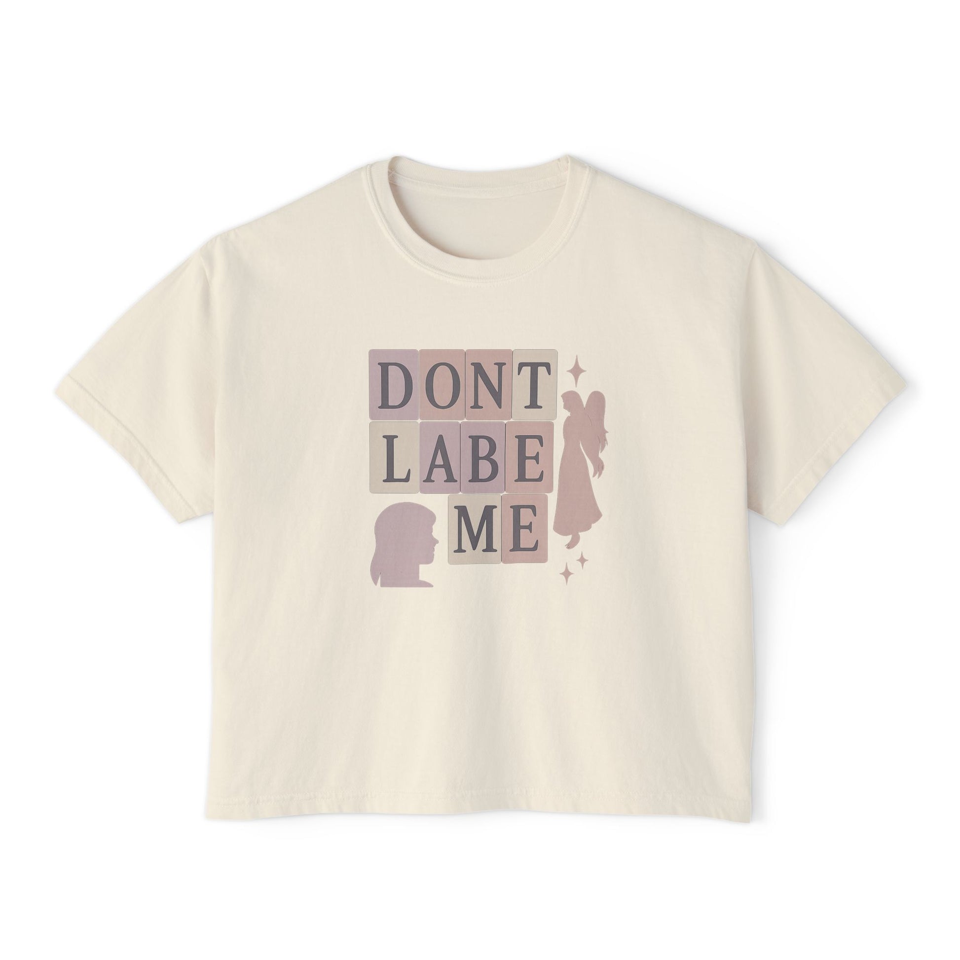 DONT LABEL ME Graphic Boxy Tee Trendy Feminist Shirt for Women Casual Everyday Empowerment Top Gift for Her