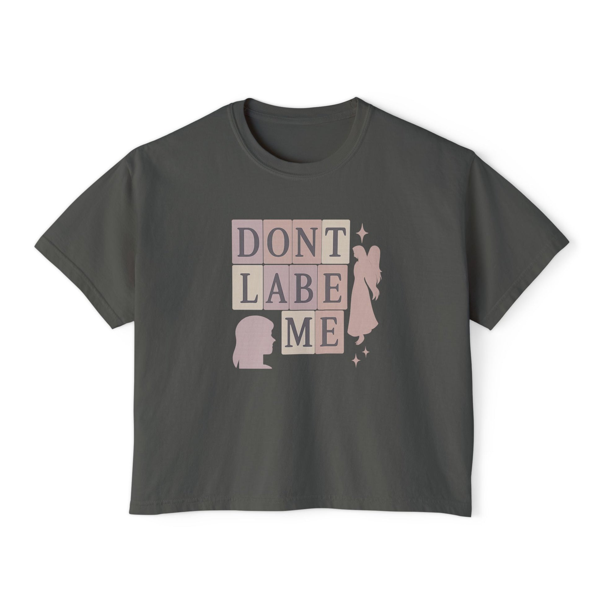 DONT LABEL ME Graphic Boxy Tee Trendy Feminist Shirt for Women Casual Everyday Empowerment Top Gift for Her