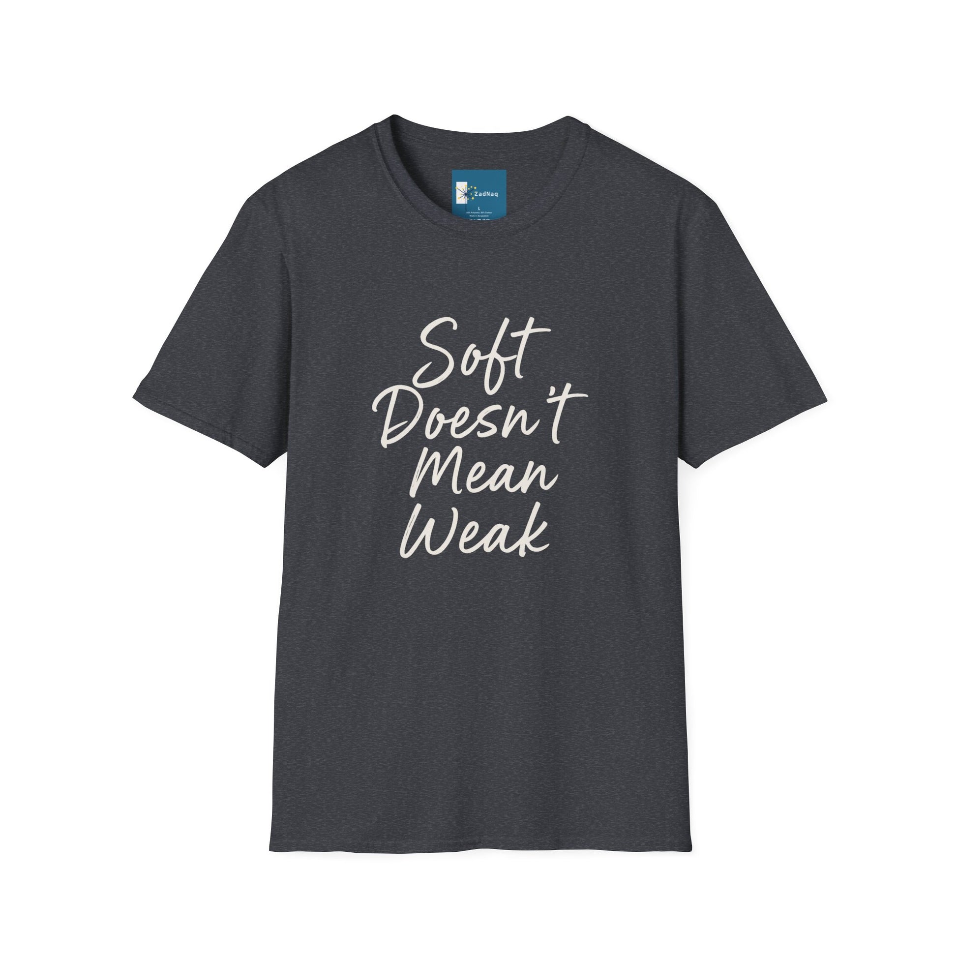 Empowering Script T-Shirt - Soft Doesn't Mean Weak