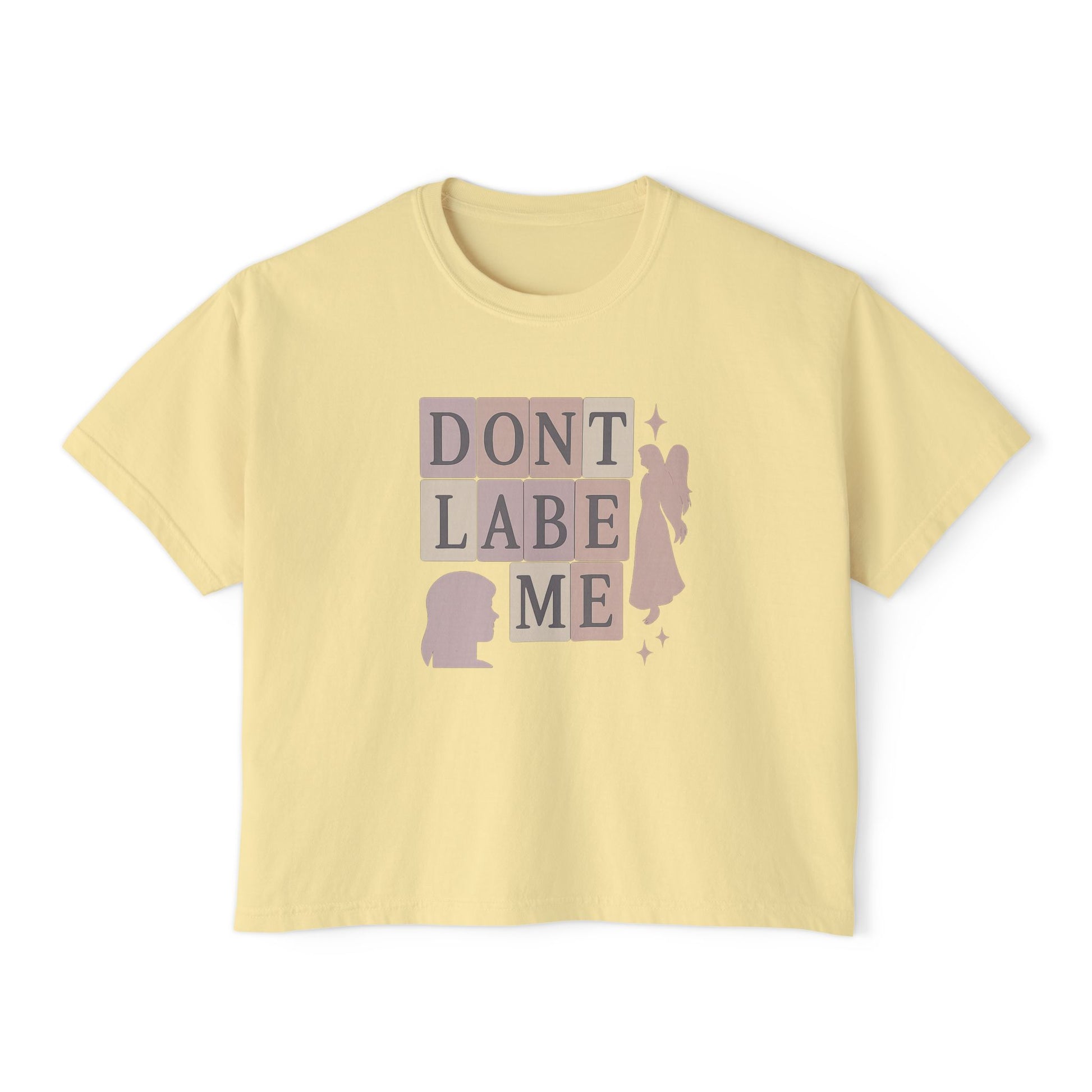 DONT LABEL ME Graphic Boxy Tee Trendy Feminist Shirt for Women Casual Everyday Empowerment Top Gift for Her