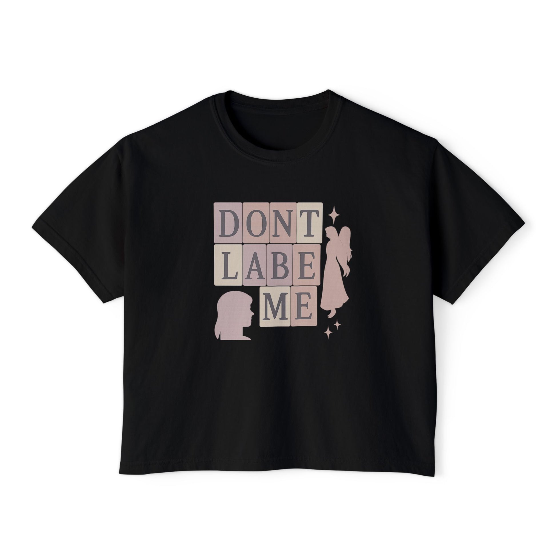 DONT LABEL ME Graphic Boxy Tee Trendy Feminist Shirt for Women Casual Everyday Empowerment Top Gift for Her